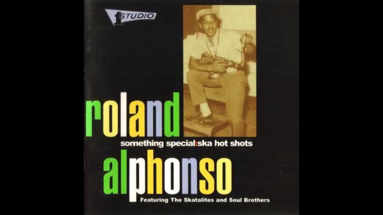 Roland Alphonso featuring The Skatalites and The Soul Brothers