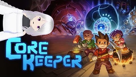 Explore or Base Build? That is the question.  -【Core Keeper】(Part 2)