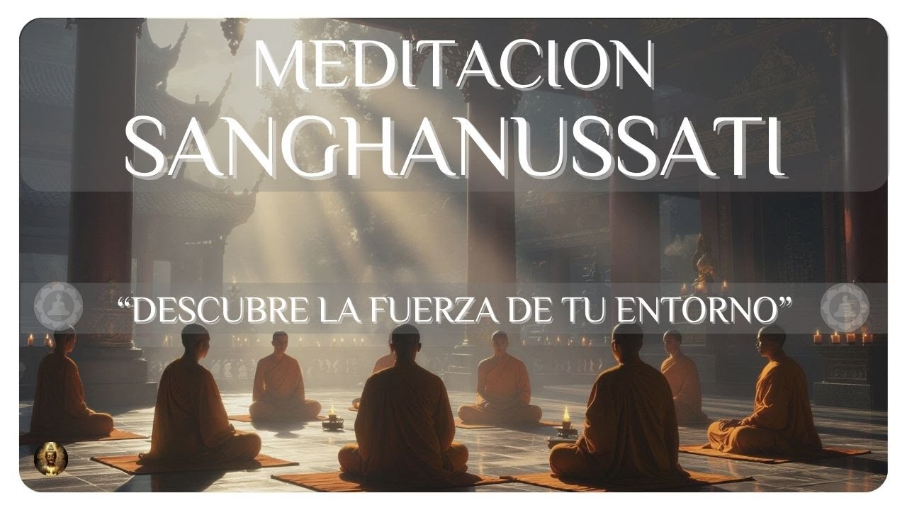 ☸️Meditación Sanghanussati | Cultiva un Entorno de Paz y Sabiduría