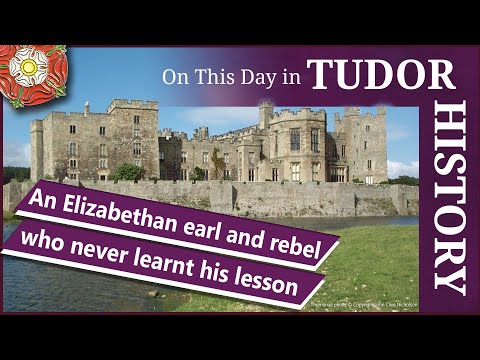 November 16 - An Elizabethan earl and rebel who never learnt his lesson