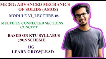 ME 202: ADVANCED MECHANICS OF SOLIDS_KTU_MOD 6_LECTURE 08