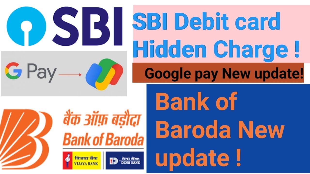 SBI Debit Card Charges Bank Of Baroda Google Pay New Update sbi-debit-card-charges-bank-of-baroda-google-pay-new-update