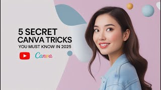5 Secret Canva Tricks You MUST Know in 2025