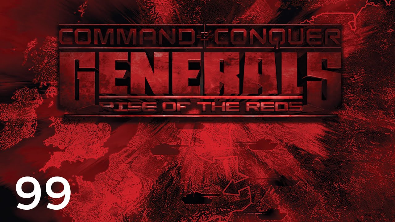 Let's Play Command & Conquer: Generals - Rise Of The Reds #99