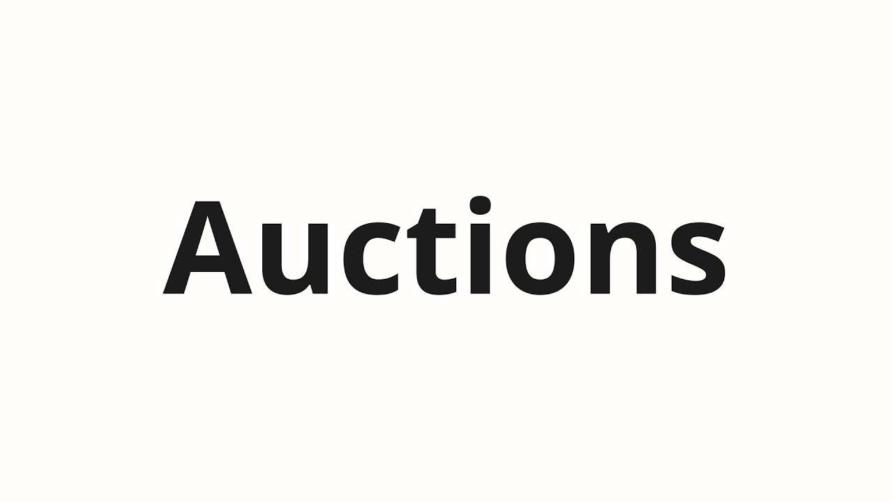 Как произносить Auctions