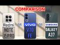 Redmi Note 15 Pro vs Vivo V70 FE vs Samsung Galaxy A37 : Best Phone😮🤐
