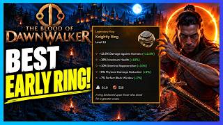 How To Get The KNIGHTLY RING FAST! | Amazing Early Legendary | The Blood of Dawnwalker