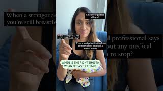 When Is the Right Time to Wean? (Pediatrician Truth)