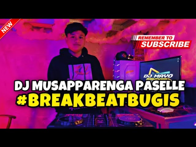 DJ BUGIS MUSAPPARENGA PASELLE BREAKBEAT TERBARU 2022 ‼️ DJ BREAKBEAT MUSAPPARENGA PASELLE VIRAL🔊 class=