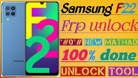 Samsung f22 frp bypass unlock tool ll Samsung F22 frp unlock *#0*# working mathad just 1 click done