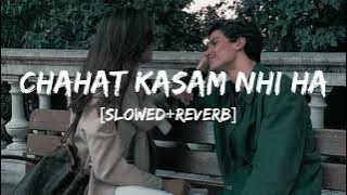 SHAYAD [Chahat Kasam Nahi Hai ] (Slowed Reverb | Arijit Singh