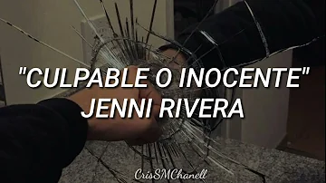 "Culpable o Inocente" -- Jenni Rivera. ( CON LETRA )