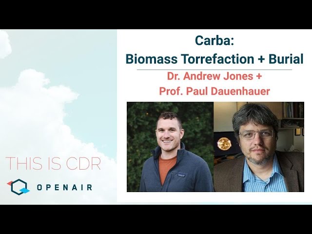 This is CDR Ep. 77: Carba - Biomass Torrefaction & Burial with Dr. Jones and Prof. Dauenhauer episode artwork