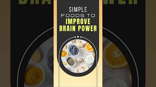 Top 10 Foods That Boost Brain Power and Improve Memory You Must Try