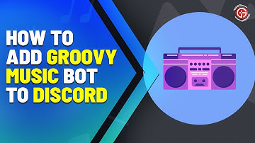 How to add Groovy in Discord Video Guide - Add or Setup Groovy Music on Discord