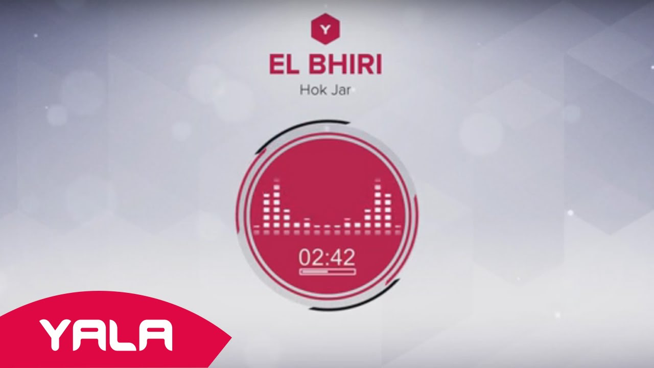 El Bhiri   Hok Jar Audio      
