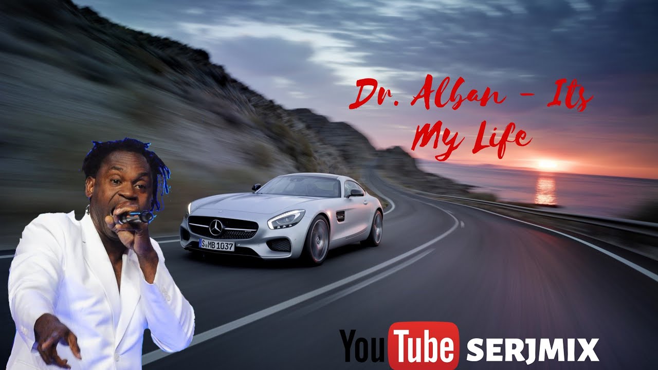 Итс май 2023. Dr Alban. ИТС май лайф доктор. Dr Alban - it´s my Life. Доктор албан ремиксы 2022.