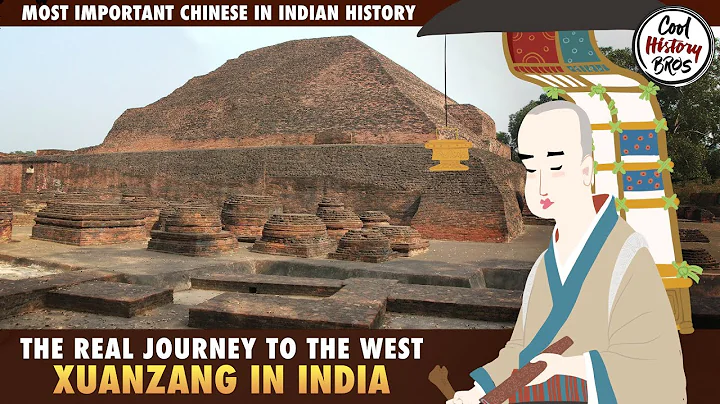 How Xuanzang Became the Most Famous Chinese in Indian History - The Real Journey to the West 2 (End) - DayDayNews