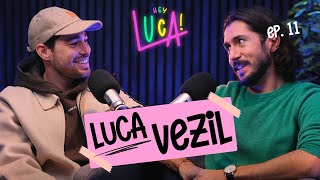 11. Non volevo innamorarmi, con Luca Vezil - Hey Luca!