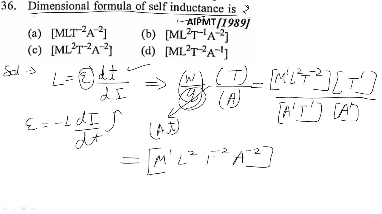 Q36 dimensional formula of self inductance is ? unit and dimensions