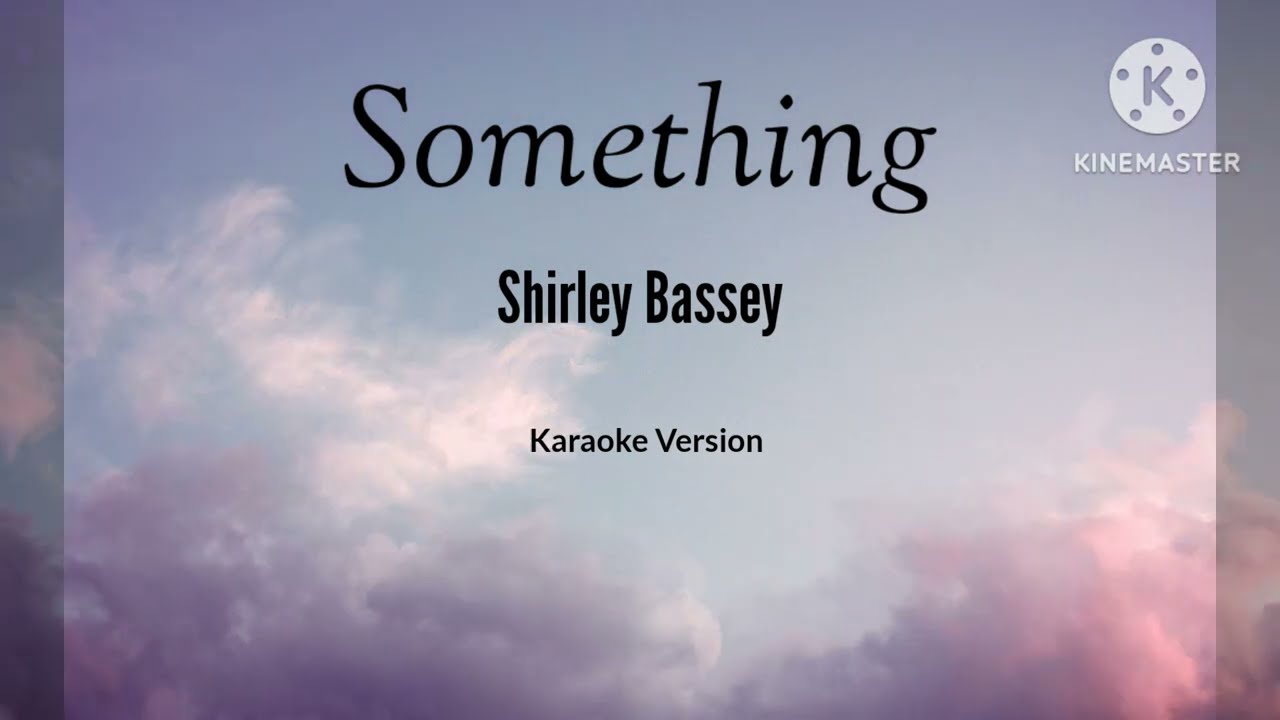 Something Remaster   Shirley Bassey Karaoke