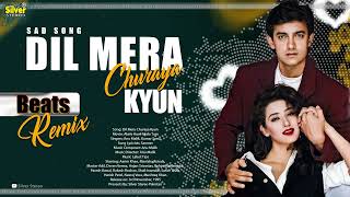 Sad Song Of Kumar Sanu Dil Mera Churaya Kyun Akele Hum Akele Tum Jhankar Beats