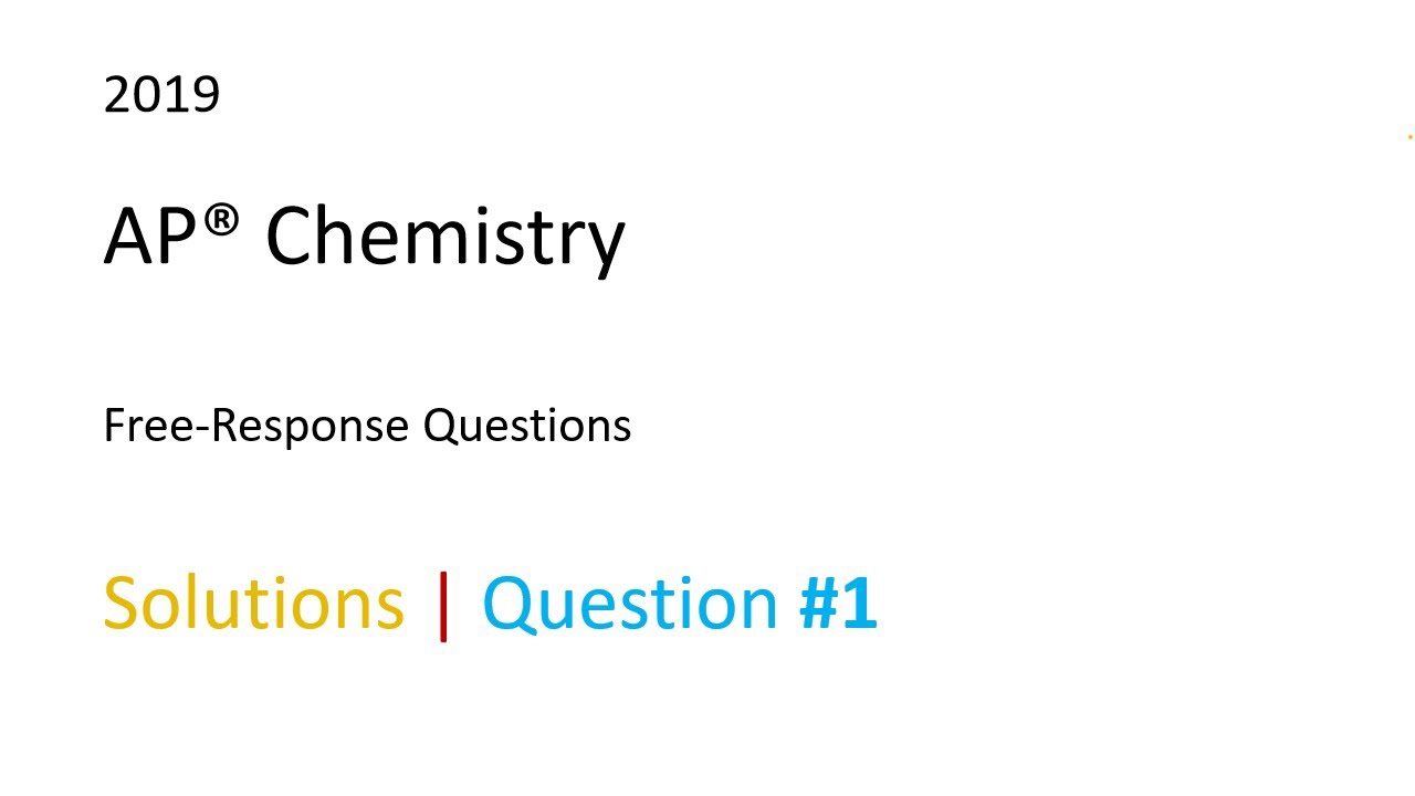 Solutions to the 2019 AP® Chemistry FreeResponse Questions 1 YouTube
