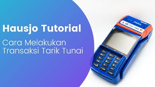 Hausjo Tutorial: Cara Transkasi Tarik Tunai Di Mesin EDC PAX D210