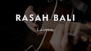 RASAH BALI // LAVORA // KARAOKE GITAR AKUSTIK