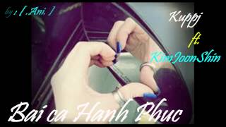 Bài Ca Hạnh Phúc - Kuppj Ft. Kim Joon Shin