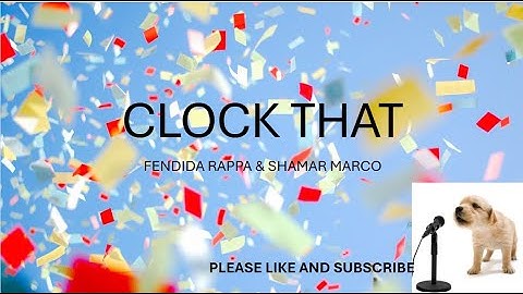 CLOCK THAT BY: FENDIDA RAPPA & SHAMAR MARCO (LYRICS)