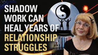 Shadow Work Can Heal Years of Relationship Struggles