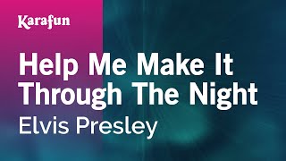 Help Me Make It Through the Night - Elvis Presley | Karaoke Version | KaraFun chords