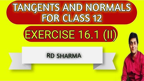 tangent and normal class 12 | rd sharma exercise 16.1 | amit ranjan mathematics