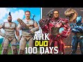 We spent 100 days in ark the island  duo ark survival ascended 100 days