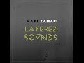 Layered sounds  episode 033  maxi zamac