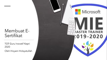 Membuat E Sertifikat secara otomatis memakai Office 365; TOT Guru Inovatif Kepri 2020