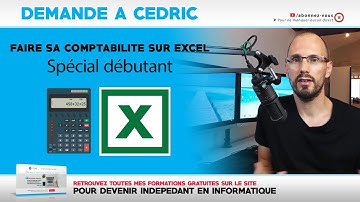 Faire sa comptabilité sur Excel - Spécial Débutant