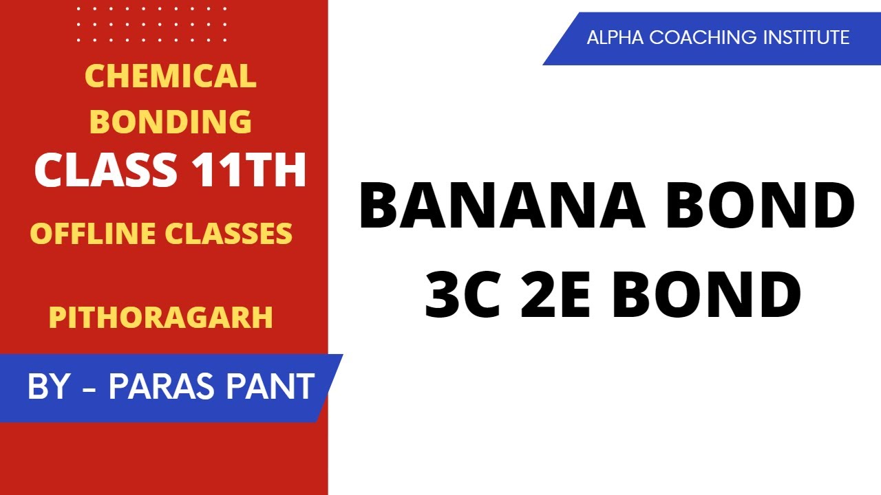 CLASS 11 || CHEMICAL BONDING || BANANA BOND 3 CENTERED 2 ELECTRON BOND ...