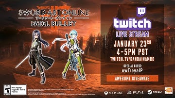 Sword Art Online: Fatal Bullet Livestream Part 1 | PS4, XB1, PC
