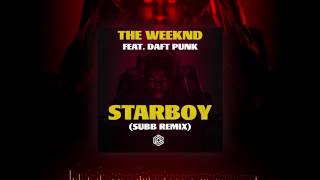 Starboy (SUBB Remix) / FREE DOWNLOAD