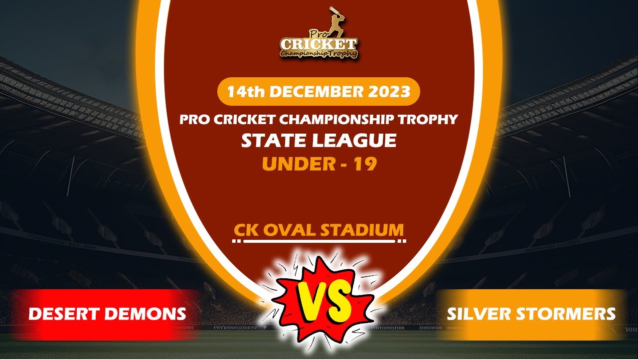 🔴LIVE | DESERT DEMONS VS SILVER STORMERS | STATE LEAGUE MATCH - UNDER-19