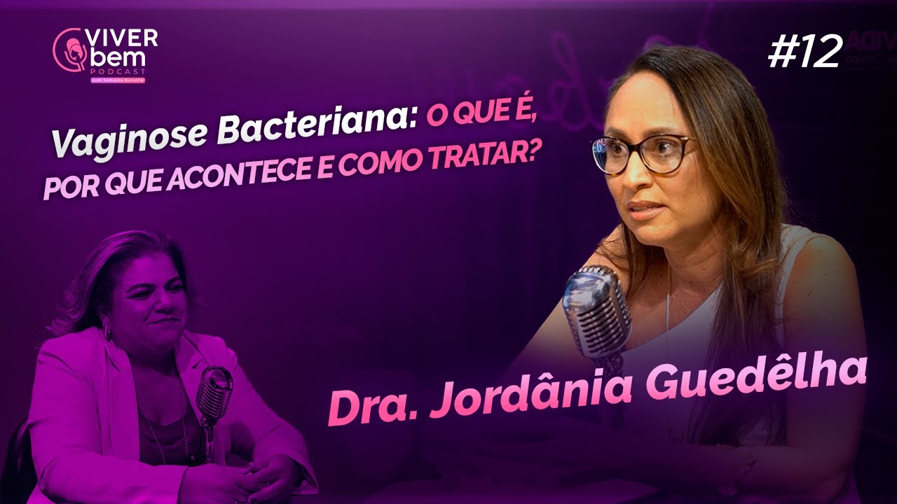 🔥 Vaginose Bacteriana: O Que É, Por Que Acontece e Como Tratar? Ginecologista Explica!