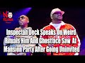 Inspectah Deck Speaks On Weird Rituals Him And Ghostface Saw  At  Uninvited Mansion Party