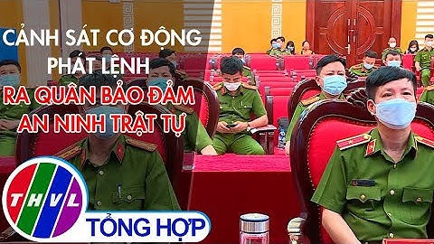 Cảnh sát cơ động phát lệnh ra quân bảo đảm, an ninh trật tự