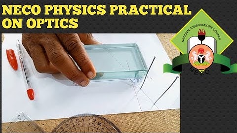Neco 2023 Physics Practical on Light/Optics.