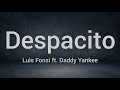 Luis Fonsi - Despacito (Lyrics) ft. Daddy Yankee !