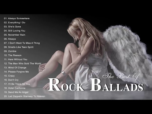 Beautiful Rock Ballads 80s & 90s - The Best Rock Ballads Songs Ever class=