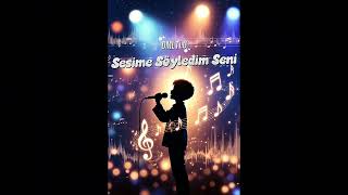 Sesime Söyledim Seni - Dmltlg