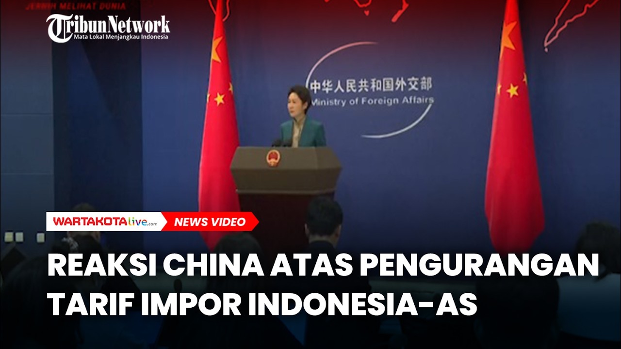 Reaksi China Atas Pengurangan Tarif Impor Indonesia-AS